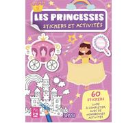 Les princesses - Stickers et activités 60 stickers et activites - Maria Sara Mabilia - Sassi - broché - Document jeunesse