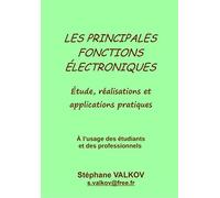 Les principales fonctions électroniques: étude, réalisations et applications pratiques