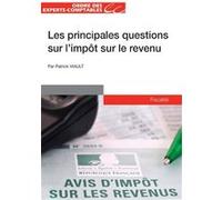 Les Principales Questions Sur L'impôt Sur Le Revenu
