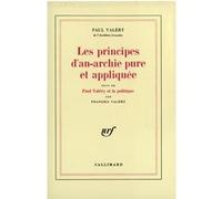 Paul Valéry – Les principes d'an-archie pure et appliquée – Gallimard