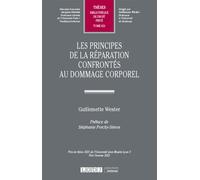 Les principes de la réparation confrontés au dommage corporel - Guillemette Wester - Lgdj - broché - Essai