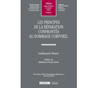 Les principes de la réparation confrontés au dommage corporel (Tome 631)