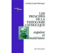 Les principes de la théologie catholique Esquisse et matériaux - Benoît XVI - Tequi - broché - Essai