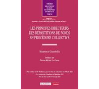 Les principes directeurs des répartitions de fonds en procédure collective - Maxence Guastella - Lgdj - broché - Etude