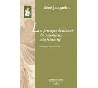 Les principes dominants du contentieux administratif