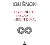 Les Principes du Calcul infinitésimal - René Guénon - Dervy-Livres - broché - Essai
