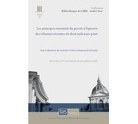 Les principes essentiels du procès à l'épreuve des réformes récentes du droit judiciaire privé
