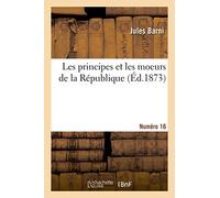Les principes et les moeurs de la République. Numéro 16,Edition 2