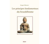 Les principes fondamentaux du bouddhisme - Kogen Mizuno - Sully Eds - broché - Essai