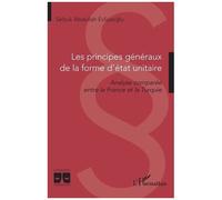 Les principes généraux de la forme d'État unitaire – Analyse comparée France/Turquie