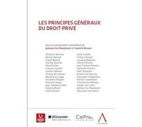 Les principes généraux du droit privé Yannick Ninane (Auteur), Jérémie Van Meerbeeck (Auteur)