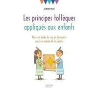Les principes toltèques appliqués aux enfants Florence Millot (Auteur)