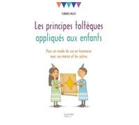 Les principes toltèques appliqués aux enfants – Mode de vie en harmonie avec soi-même et les autres