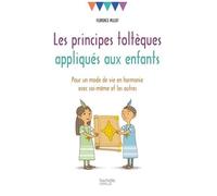 Les principes toltèques appliqués aux enfants – Mode de vie en harmonie avec soi-même et les autres