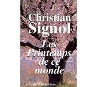 Christian Signol – Ce que vivent les hommes : Tome 2 – Les Printemps de ce monde