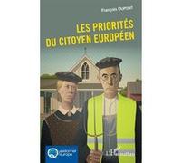 Les priorités du citoyen européen François Dupont (Auteur)