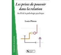 Les prises de pouvoir dans la relation Louis Ploton (Auteur)