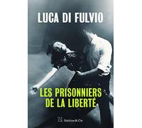 Les prisonniers de la liberté
