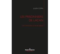 Les prisonniers de Lacan Une introduction au temps logique - Julien Copin - Hermann - broché - Etude