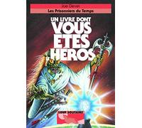 Les Prisonniers du Temps - Un Livre dont vous êtes le Héros - Loup Solitaire N°11