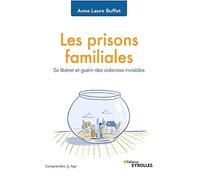 Les prisons familiales – Se libérer et guérir des violences invisibles – Groupe Eyrolles