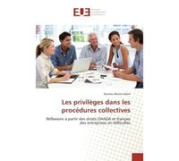 Les privileges dans les procedures collectives Reflexions A partir des droits OHADA et français des entreprises en difficultes - Ramsès Adam - Universitaires Europeennes - broché - Essai