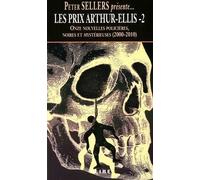 Les Prix Arthur-Ellis Tome 2 - Onze Nouvelles Policières, Noires Et Mystérieuses (2000-2010)