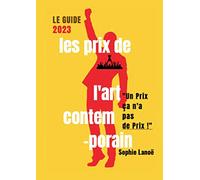 Les Prix de l'Art Contemporain, le guide 2023: "UN PRIX ÇA N'A PAS DE PRIX"