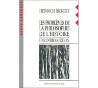 Les problemes de la philosophie de l'histoire - une introduction - Heinrich Rickert - Presses Universitaires Du Midi - Livre