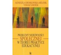 Les problèmes d'inégalité sociale dans la théorie et la pratique de l'éducation Agnieszka Gromkowska-Melosik, Tomasz Gmerek (Buch auf Polnisch)
