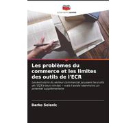 Les problèmes du commerce et les limites des outils de l'ECR
