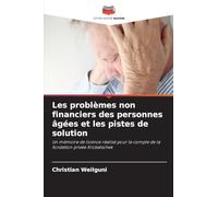 Les problèmes non financiers des personnes âgées et les pistes de solution