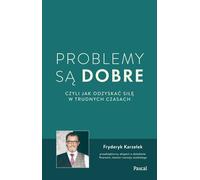 Les problèmes sont bons ou comment reprendre des forces dans les moments difficiles Frederick Karze³ek (Buch auf Polnisch)