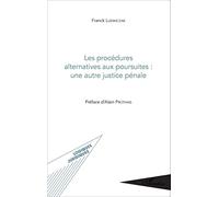 Les procédures alternatives aux poursuites – Une autre justice pénale