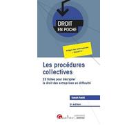 Les procédures collectives: 22 fiches pour décrypter le droit des entreprises en difficulté