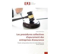 Les procédures collectives d'apurement des entreprises d'assurance: Étude comparative entre le droit CIMA et le droit OHADA