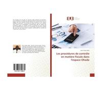 Les procédures de contrôle en matière fiscale dans l'espace Ohada - Pierre Alaka Alaka - Universitaires Europeennes - broché - Essai