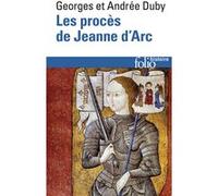 Les Procès de Jeanne d'Arc Georges Duby (Auteur), Andrée Duby (Auteur)