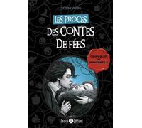 Les Procès Des Contes De Fées