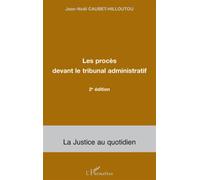 Les procès devant le tribunal administratif – 2e édition