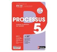 Les processus BTS CG - Processus 5 BTS CG 1ère et 2ème années - 2024 - Manuel - élève - + iManuel Christine Darlay (Directeur éditorial), Marie-Agnès Choukroun (Auteur), Régis Tombarel (Auteur)