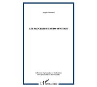Les processus d'auto-punition Rapport présenté à la 5ème réunion des psychanalytes de langue française - Angelo Hesnard - L'harmattan - broché - Essai