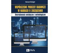 Les processus de recherche contemporains en sciences de gestion - Henryk Dzwigoł (Literatur auf Polnisch)