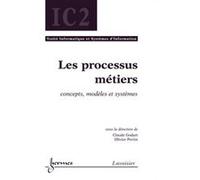 Les processus métiers Olivier Perrin (Auteur), Claude GODART (Auteur)