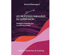 Les processus parallèles en supervision: Stratégies innovantes pour un coaching puissant