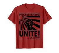Les procrastinateurs s'unissent demain T-Shirt