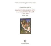Les Procureurs Français À La Cour Pontificale D'avignon (1309-1376)
