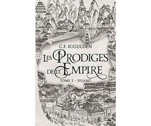 Les Prodiges de l'Empire, T2 : Shiang