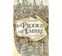 Les Prodiges de l'Empire, T3 : Le Saint des lames - Conn Iggulden - Bragelonne - broché - Roman