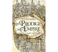Les Prodiges De L'empire - Tome 3 - Le Saint Des Lames